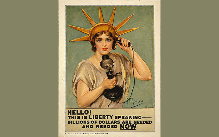 World War I poster depicting Lady Liberty on the telephone reads "Hello! This is liberty speaking - billions of dollars are needed and needed now"
